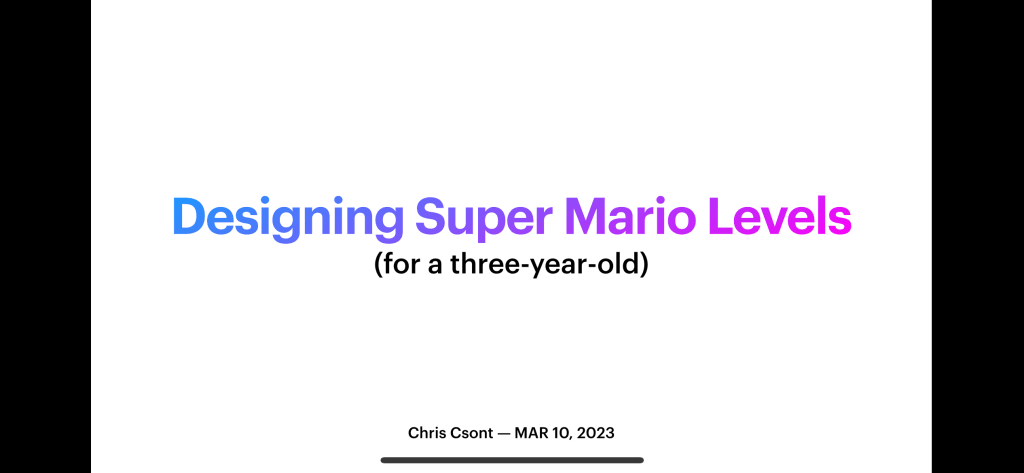 Keynote slide titled Designing Super Mario Levels (for a three-year-old)